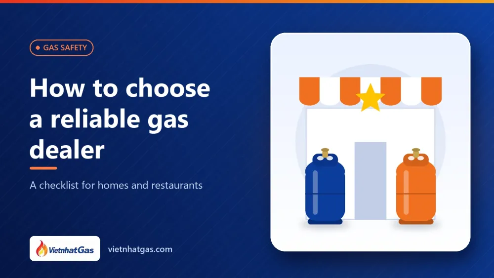 How to choose a reliable gas dealer: a checklist for homes and restaurants